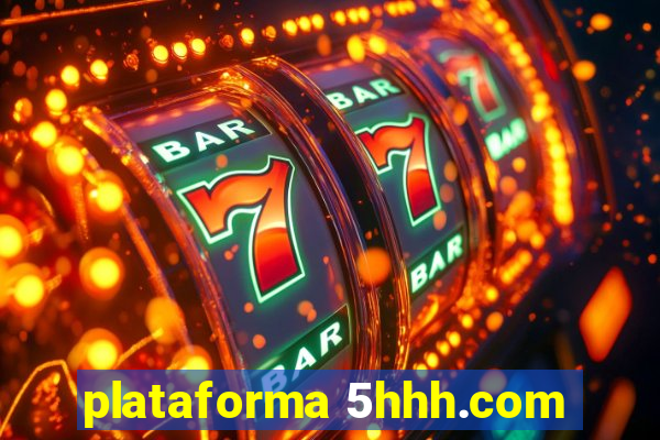 plataforma 5hhh.com